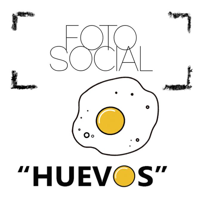 FOTOSOCIAL TEMA «HUEVOS»- Mayo 2019