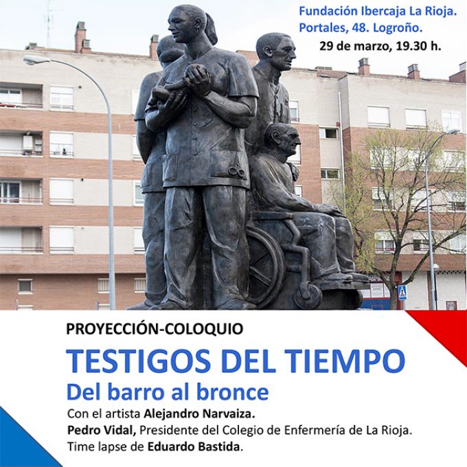 PROYECCIÓN-COLOQUIO TESTIGOS DEL TIEMPO Del barro al bronce Con el artista Alejandro Narvaiza